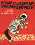 Kolm uljaspead, kolm tarkpead. Valimik burjaadi muinasjutte