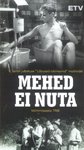 Mehed ei nuta. V. Sanini jutustuse «Lõbusad robinsonid» motiividel