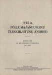 1925 a. põllumajandusliku üleskirjutuse andmed. Résultats du recensement agricole de 1925