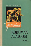Jutustusi kodumaa ajaloost. Õpik-lugemik IV klassile