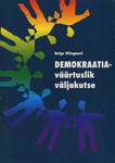 Demokraatia - väärtuslik väljakutse