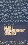 Elust, vananemisest, surmast