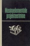 Masinaelementide projekteerimine