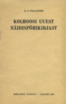 Kolhoosi uuest näidispõhikirjast. Ettekanne kolmandal üleliidulisel kolhoosnikute kongressil 25. novembril 1969