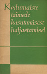 Kodumaiste taimede kasutamisest haljastamisel