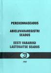 Perekonnaseadus. Abieluvararegistri seadus. Eesti Vabariigi lastekaitseseadus