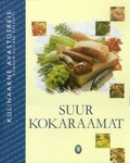 Suur kokaraamat. Kulinaarne avastusreis. Rohkem kui 800 retsepti