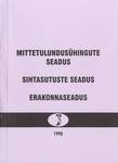 Mittetulundusühingute seadus. Sihtasutuste seadus. Erakonnaseadus