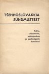 Tšehhoslovakkia sündmustest. Fakte, dokumente, ajakirjanduse ja pealtnägijate tunnistusi