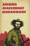 Sierra Maestrast Havannani. Silmapaistvate Kuuba revolutsionääride mälestusi