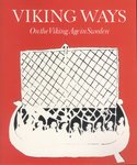 Viking Ways. On the Viking Age in Sweden