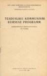 Teadusliku kommunismi kursuse programm. Kõrgematele õppeasutustele (70 tundi)