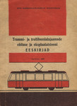 Trammi- ja trollibussialajaamade ehituse ja ekspluatatsiooni eeskirjad