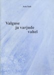 Valguse ja varjude vahel