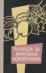 Puuvilja- ja marjaaia agrotehnika