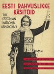Eesti rahvuslikke käsitöid. The Estonian national handicraft