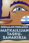 Suomalais-virolainen matkailijan taskusanakirja. Suomalais-virolainen eksytyssanakirja ja sanaristikot