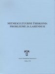 Mitmekultuuriline ühiskond: probleeme ja lahendusi