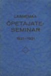 Läänemaa Õpetajateseminar. 1921-1931