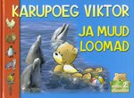 Karupoeg Viktor ja muud loomad. Alates 2. eluaastast