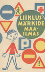 Liiklusmärkide maailmas