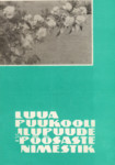 Palamuse Metsamajanduse Sovhoostehnikumi puukooli ja ehisaianduse osakonna Luua puukooli ilupuude ja -põõsaste nimestik 1973-1974