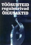 Töösuhteid reguleerivad õigusaktid 2002/2003