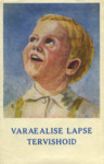 Varaealise lapse tervishoid. Teadlik ema - terve laps!