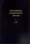 Eestikeelne ajakirjandus 1766-1940. I-II. A-N. O-Ü