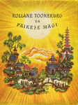 Kollane toonekurg ja Päikese Mägi