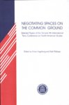 Negotiating Spaces on the Common Ground. Selected Papers of the 3rd and 4th International Tartu Conference on North-American Studies