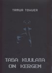 Tasa kuulata on kergem