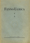 V Soome-Ugri Kultuurkongress. Suomalais-Ugrilainen Kulttuurikongressi. Finnugor Kultúrkongresszus. Fenno-Ugrica V A