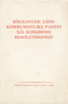 Nõukogude Liidu Kommunistliku Partei XIX kongressi resolutsioonid. 5.-14. oktoober 1952. a.