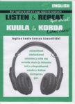 Kuula ja korda. Lähme edasi! Listen and Repeat. Get ahead!. Õpi inglise keelt nii nagu õppisid emakeelt