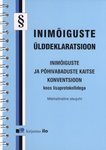 Inimõiguste ülddeklaratsioon. Inimõiguste ja Põhivabaduste Kaitse Konventsioon koos lisaprotokollidega