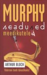 Murphy seadused meedikutele. Väärravi teeb täiuslikuks!