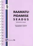 Raamatupidamise seadus. Raamatupidamise Toimkonna juhendid (RTJ) 1-6 ja 8-12