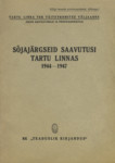 Sõjajärgseid saavutusi Tartu linnas 1944-1947