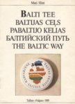 Balti tee. Baltijas cels. Pabaltijo kelias. Baltiiskii putj. The Baltic Way
