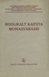 Hoolikalt kaitsta muinasvarasid