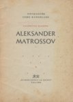 Nõukogude Liidu kangelane, kaardiväe reamees Aleksander Matrossov