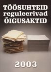 Töösuhteid reguleerivad õigusaktid 2003