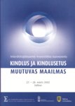 Kindlus ja kindlusetus muutuvas maailmas. Interdistsiplinaarne teoreetiline konverents