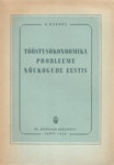 Tööstusökonoomika probleeme Nõukogude Eestis