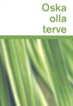 Oska olla terve