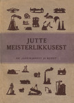 Jutte meisterlikkusest