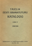 Täielik Eesti raamatuturu kataloog. Lisa II. 1930/1934