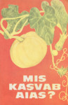 Mis kasvab aias?