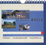 Pärnu. Kuressaare. Haapsalu. Calendar 2004